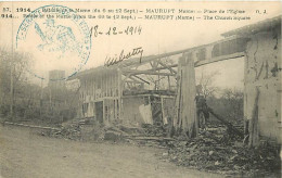 51 - Maurupt - Guerre 1914-1918 - Bataille De La Marne Du 6 Au 12 Septembre 1914 - Place De L'Eglise - Ruines - Oblitéra - Other & Unclassified