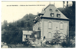 AX-LES-THERMES - Château Des Cascatelles à M. Delcassé - Ax Les Thermes