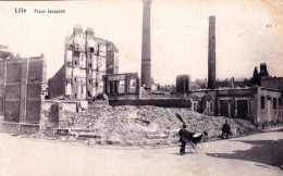 59 - LILLE -  Place Jacquard -  Guerre 1914 - Lille