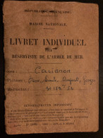 LIVRET INDIVIDUEL POUR RESERVISTE DE L'ARMEE DE MER + COLLIGNON René + 1952 à 1955 + FREGATE SOLLIER + VAISSEAU FERRAND - Poste Navale