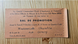 1954 Ticket Entrée Bal De Promotion Saint Maixent Quartier Coiffé Pour Chevalier De EOR Deroiry - Documentos