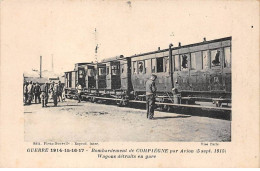 60 - COMPIEGNE - SAN30775 - Bombardement Par Avion - 5 Septembre 1915 - Wagons Détruits En Gare - Compiegne