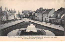 60 - RESSONS SUR MATZ - SAN49162 - La Place Du Bail Et Le Monument Aux Mort De La Grande Guerre 1914-1918 - Ressons Sur Matz