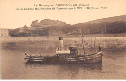 62 - BOULOGNE SUR MER - SAN47655 - Le Remorqueur "Jenner" De La Société Boulonnaise De Remorquage - Boulogne Sur Mer