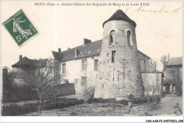 CAR-AABP3-60-0211 - MOUY - Ancien Chateau Des Seigneurs De Mouy Et De Louis XVIII - Mouy