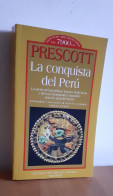 "La Conquista Del Perù" Di Wiliam H. Prescott - Historia Biografía, Filosofía