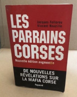 Les Parrains Corses: Leur Histoire Leurs Réseaux Leurs Protections - Ohne Zuordnung