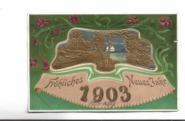 CPA  (en Relief ) (avec Dorures ) FROHLICHES NEUES JAHR 1903! (voir Timbre) - Autres & Non Classés
