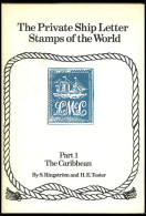 PHIL. LITERATUR The Private Ship Letter Stamps Of The World, Part 1 The Caribbean, By S. Ringström And H.E. Tester, 166  - Philatélie Et Histoire Postale