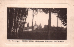 CPA - AIGUEPERSE - Château De Villemont Coin Du Parc - Edition H.Bérillon - Aigueperse