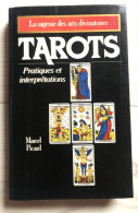 La Sagesse Des Arts Divinatoires - TAROTS Pratiques Et Interprétations Marcel Picard 1987 - Jeux De Société