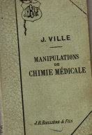 Médecine. Santé. J. Ville. Manipulations De Chimie Médicale Guide à L'usage Des étudiants En Médecine - 1801-1900