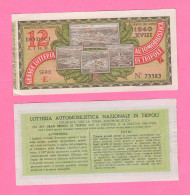 Lotteria TRIPOLI 1940 Lottery Loterie Billet Biglietto Da 12 Lire Ticket Villaggi : Bianchi Battisti OLiveti D'Annunzio - Billetes De Lotería