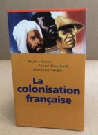 La Colonisation Française - Andere & Zonder Classificatie