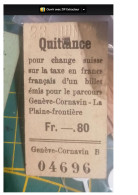 Ticket  Chemins De Fer Suisses Quittance Pour Le Parcours Genève à La Plaine Frontière - Sonstige & Ohne Zuordnung