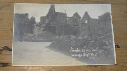 SENLIS Après Leur .. Passage, Sept 1914, Carte Photo  .......... 240526-19602 - Senlis