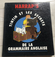 HARRAP'S TINTIN ET LES SECRETS DE LA GRAMMAIRE ANGLAISE 1992 - Dictionnaires