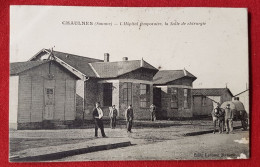 CPA - Chaulnes - (Somme) - L'Hôpital Temporaire , La Salle De Chirurgie - Chaulnes