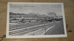 LA CHAUX DE FONDS , Quartier De La Gare  .......... 240526-19626 - La Chaux-de-Fonds