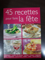 45 Recettes Pour Faire La Fête - Other & Unclassified