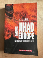 Le Jihad En Europe : Les Filières Du Terrorisme Islamiste - Sonstige & Ohne Zuordnung