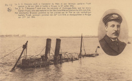 Zeebruges Le SS Brussels Coulé à L'extrémité Du Môle Et Son Héroïque Capitaine Fryatt Capturé Le 23 Juin 1916 Et Fuslle - Zeebrugge
