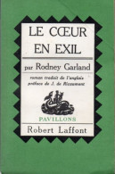 Rodney Garland. Le Coeur En Exil. Préface De Jacques De Ricaumont. Gay Interest. - Autres & Non Classés