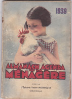 ALMANACH 1939  AGENDA DE LA  MENAGERE,,, LIRE  LES CONSEILS DE 1939 QUI SONT ON NE PEUT PLUS ACTUELS - Otros & Sin Clasificación