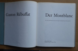 Gaston Rebuffat Der Mont Blanc Mountaineering Escalade Alpinisme - Biographies & Mémoirs