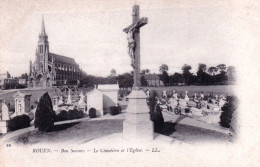 76 - ROUEN - Bon Secours - L'église Et Le Cimetiere - Rouen