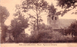 59 - AIX Lez ORCHIES ( Aix-en-Pévèle ) - Eglise Et Calvaire - Autres & Non Classés
