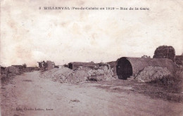 62 - Pas De Calais - WILLERVAL En 1919 - Rue De La Gare - Altri & Non Classificati