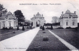 02 - Aisne - BLERANCOURT - Le Chateau - Facade Principale - Autres & Non Classés