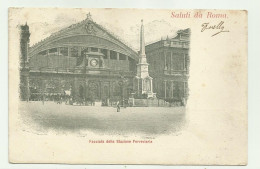 SALUTI DA ROMA - FACCIATA DELLA STAZIONE FERROVIARIA - VIAGGIATA FP - Sonstige & Ohne Zuordnung