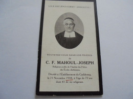 Souvenir Pieux Mortuaire Décès De C F MAHOUL JOSEPH Religieux 21 Novembre 1918 Etablissement Carlsbourg - Obituary Notices