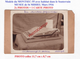 Modele MONTSEC-CHAMBRE Dans Souterrain-MUSEE St MIHIEL-Mars 1916-2x PHOTOS + 1 CARTE PHOTO- GUERRE 14-18-1 WK-MILITARIA- - Other & Unclassified