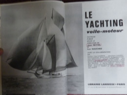 Le Yachting, Voile Et Moteur, Collectif D'auteurs, 1965, Illustré - Andere & Zonder Classificatie