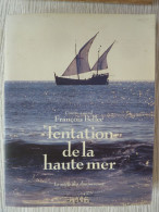 Tentation De La Haute Mer, Contre-amiral François Bellec, Illustré - Otros & Sin Clasificación