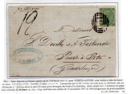 1866 - GB 1/ Green Plate 4 On Letter From St Thomas To Guadeloupe, Colonial Tax 12déc. At Pointe-à-Pitre. Cert RPS - Marcophilie