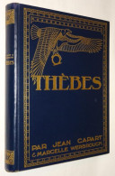 F0042 Thèbes : La Gloire D’un Grand Passé / Par Jean Capart [Egypte Marcelle Werbrouck 1925 Thebe Luxor Karnaktempel] - 1901-1940