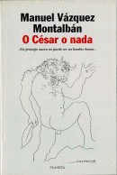 O César O Nada - Manuel Vázquez Montalbán - Literatura