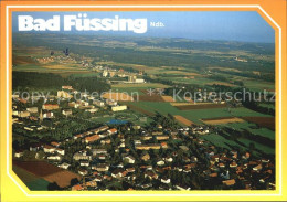 72397979 Bad Fuessing Fliegeraufnahme Aigen - Bad Fuessing