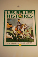 EL1 BD Les Belles Histoires à La Recherche De L'homme Sans Peur - Autres & Non Classés