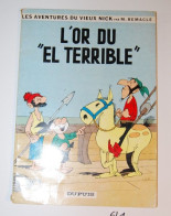 EL1 BD - Les Aventures Du Vieux Nick - L'or Du El Terrible - Ed Dupuis - 1965 - Autres & Non Classés