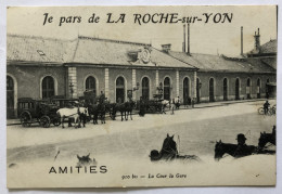 CPA 85 Je Pars De La Roche Sur Yon Cour De La Gare - Attelage De Chevaux - 1921 - La Roche Sur Yon