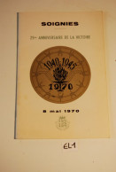 EL1 Livre 25 Eme Anniversaire 1945-1970 WW2 SOIGNIES - Andere & Zonder Classificatie