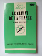 Que Sais Je? Le Climat De La France - Autres & Non Classés