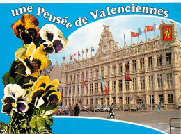 59 - Valenciennes - L'Hotel De Ville - Une Pensée De Valenciennes - Fleurs - CPM - Voir Scans Recto-Verso - Valenciennes