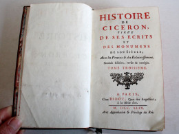 HISTOIRE DE CICERON TIREE DE SES ECRITS & MONUMENT 2nd EDITION TOME 3 1743 DIDOT / ANCIEN LIVRE XVIIIe SIECLE (2204.200) - 1701-1800