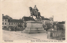 SAARBRUCKEN - KAISER WILHELM DENKMAL AUF DER ALTEN BRUCKE - Autres & Non Classés